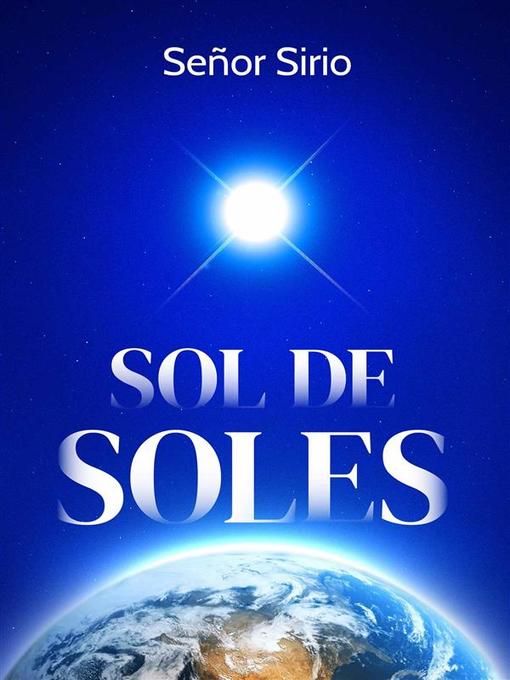 Title details for Sol de Soles by Señor Sirio - Available